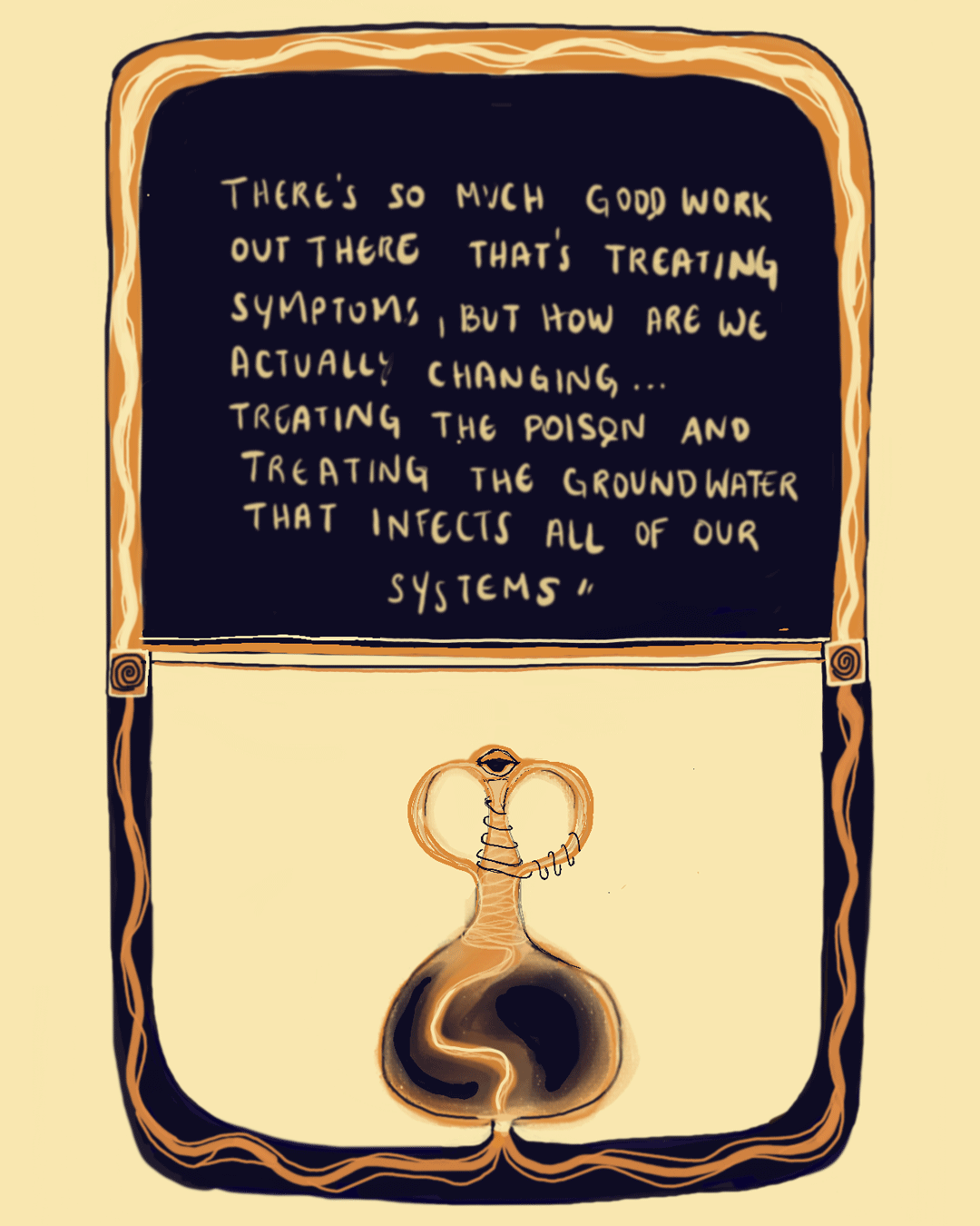Chalkboard-style illustrated quote graphic in warm beige and brown tones. Handwritten text urges moving beyond treating symptoms to “treating the poison” and the “groundwater that infects all of our systems,” above a stylized bottle/vial filled with dark liquid.